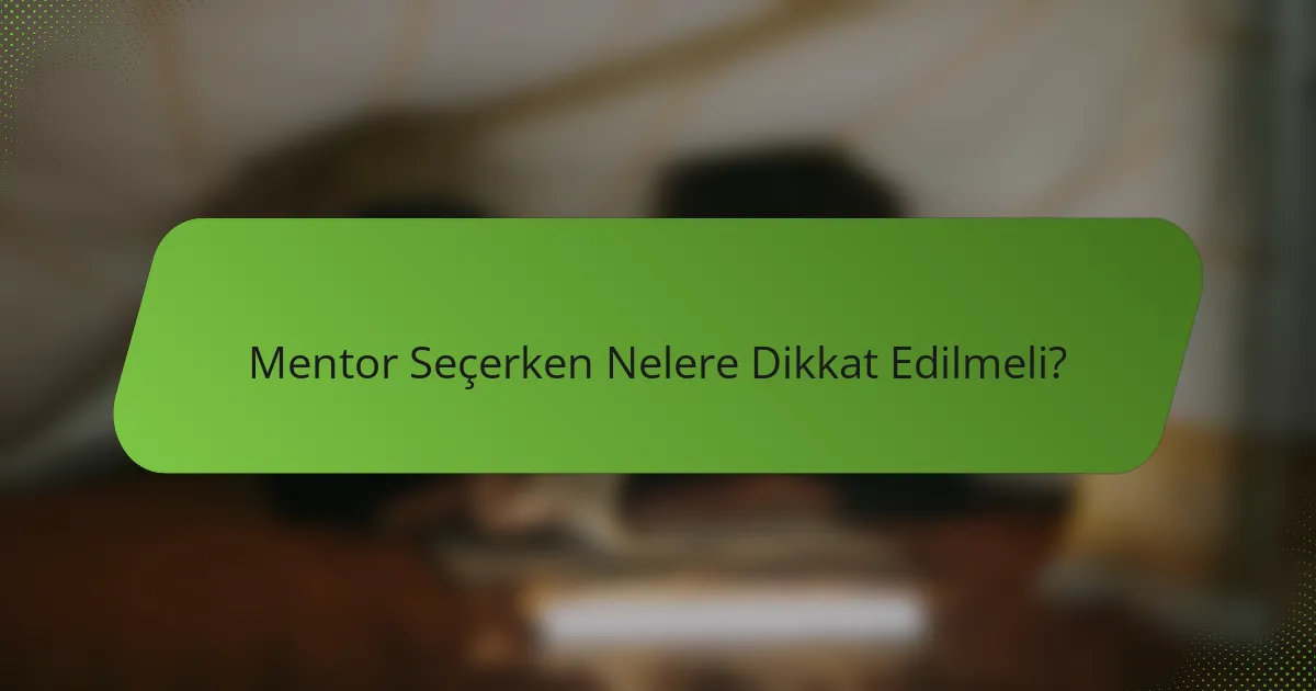Mentor Seçerken Nelere Dikkat Edilmeli?
